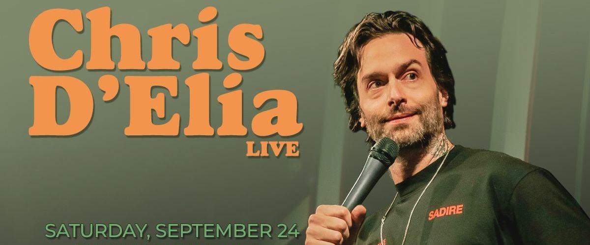 Chris D'Elia Live
