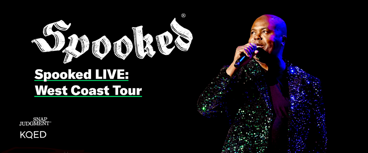 Snap Judgment and KQED Present Spooked Live