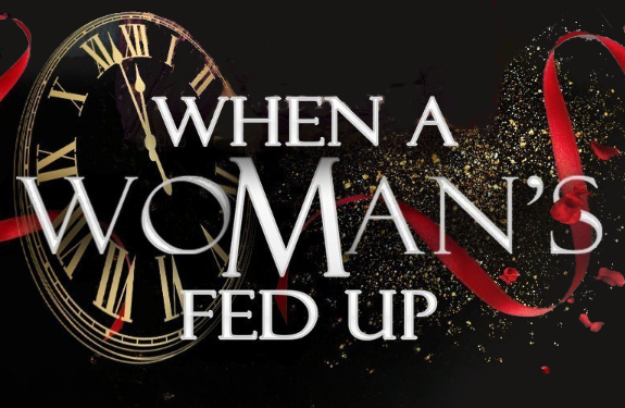 More Info for When a Woman's Fed Up