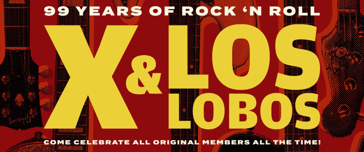 X & Los Lobos - 99 Years of Rock ’N Roll