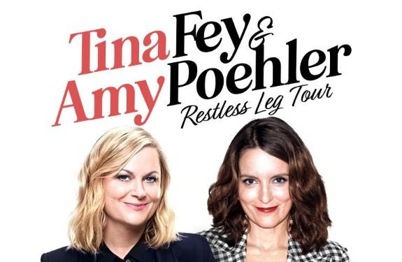 More Info for Tina Fey & Amy Poehler: Restless Leg Tour