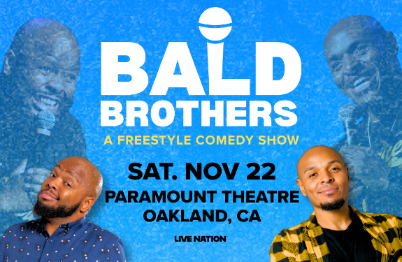 More Info for BALD BROTHERS: KEVONSTAGE AND TONY BAKER