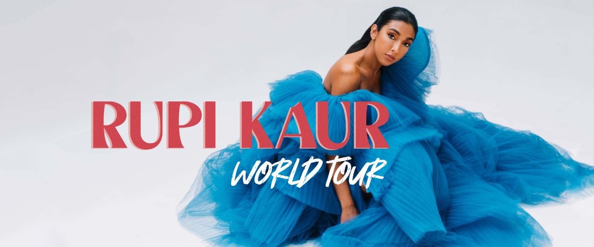 Rupi Kaur: World Tour